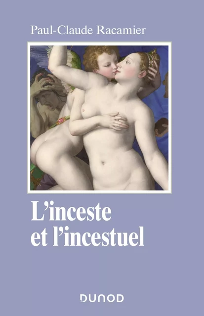 L'inceste et l'incestuel - Paul-Claude Racamier - Dunod