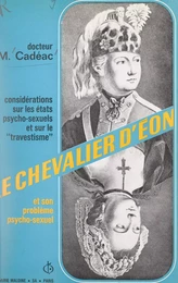 Le chevalier d'Éon et son problème psycho-sexuel