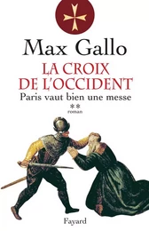 La Croix de l'Occident, tome 2