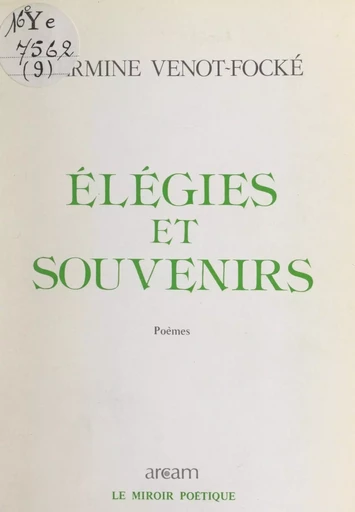 Élégies et souvenirs - Hermine Venot-Focké - FeniXX réédition numérique