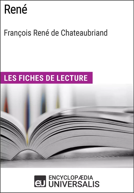 René de François René de Chateaubriand -  Encyclopaedia Universalis - Encyclopaedia Universalis