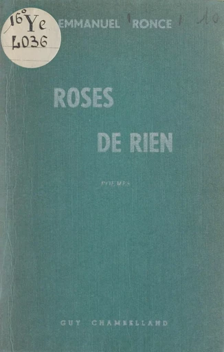 Roses de rien - Emmanuel Ronce - FeniXX réédition numérique