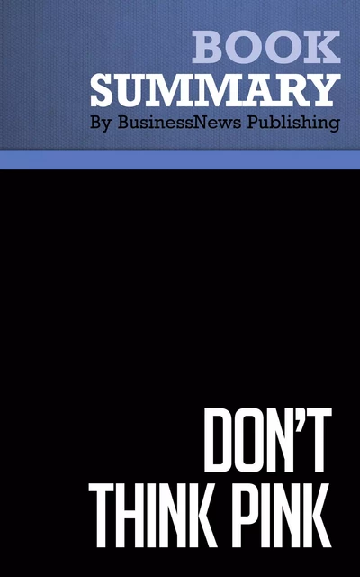 Summary: Don't Think Pink - Lisa Johnson and Andrea Learned - BusinessNews Publishing - Must Read Summaries