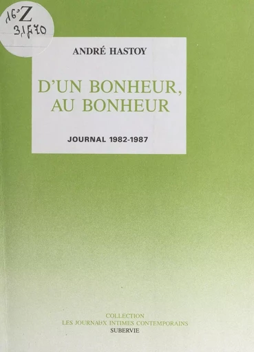 D'un bonheur, au bonheur - André Hastoy - FeniXX réédition numérique