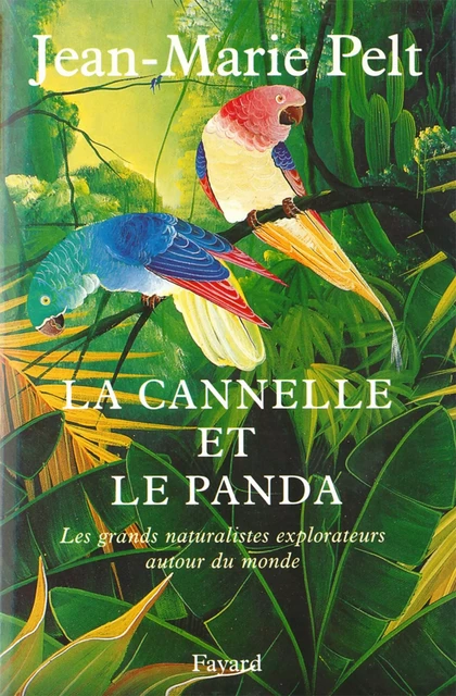 La canelle et le panda - Jean-Marie Pelt - Fayard