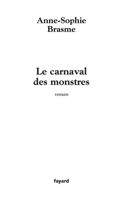 Le Carnaval des monstres - Anne-Sophie Brasme - Fayard