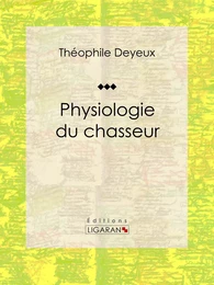 Physiologie du chasseur