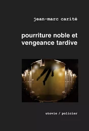 Pourriture noble et vengeance tardive