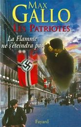 Les Patriotes - Tome 2 : La Flamme ne s'éteindra pas