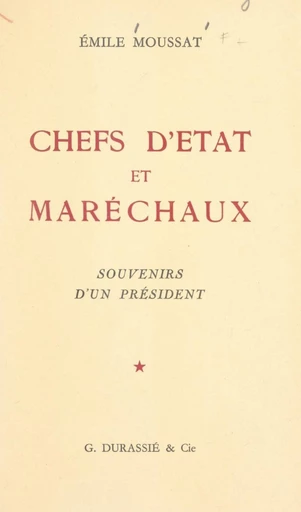 Chefs d'État et maréchaux - Émile Moussat - FeniXX réédition numérique