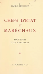 Chefs d'État et maréchaux