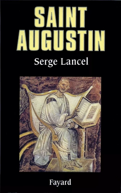 Saint Augustin - Serge Lancel - Fayard