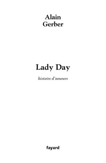 Lady Day - Alain Gerber - Fayard