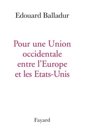 Pour une Union occidentale entre l'Europe et les Etats-Unis