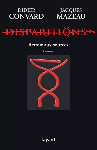 Disparitions - Didier Convard, Jacques Mazeau - Fayard