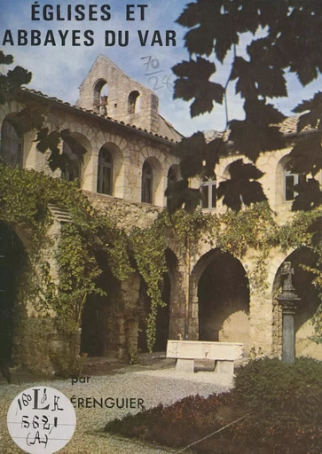 Églises et abbayes du Var - Raoul Bérenguier - FeniXX réédition numérique