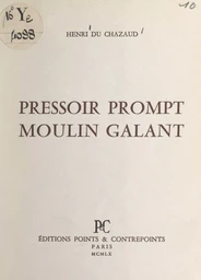 Pressoir prompt, moulin galant