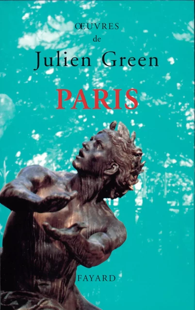 Paris - Julien Green - Fayard