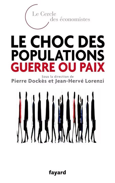 Le choc des populations : guerre ou paix - Jean-Hervé Lorenzi, Pierre Dockès - Fayard