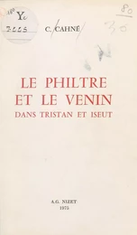 Le philtre et le venin dans Tristan et Iseut