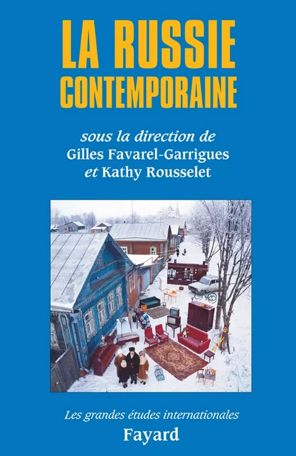 La Russie contemporaine - Kathy Rousselet, Gilles Favarel-Garrigues - Fayard