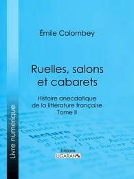 Ruelles, salons et cabarets