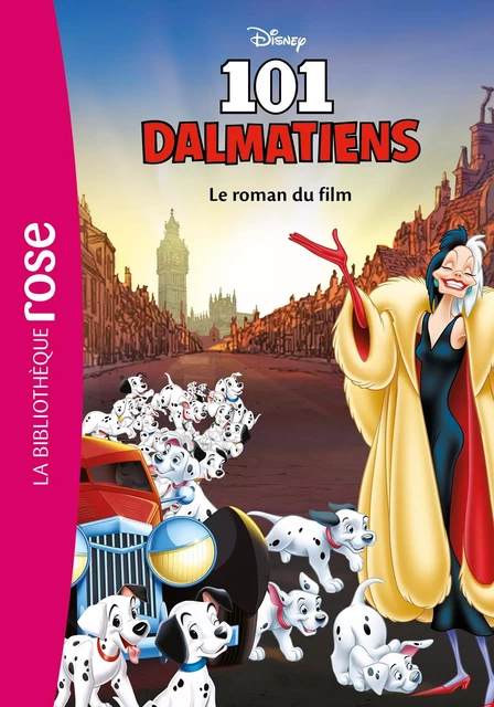 Bibliothèque Disney - Les 101 dalmatiens - Le roman du film -  Disney - Hachette Jeunesse