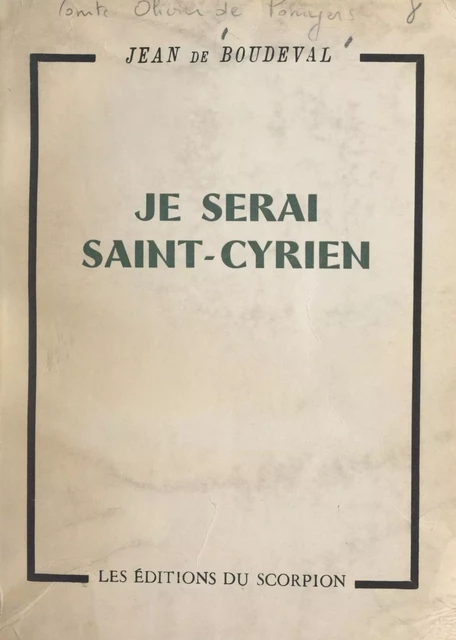 Je serai Saint-cyrien - Jean de Boudeval - FeniXX réédition numérique