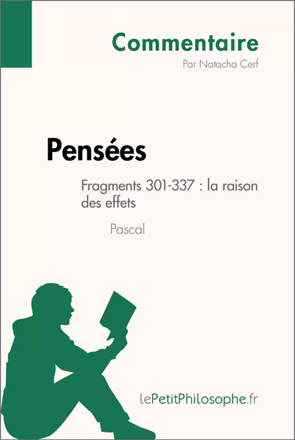 Pensées de Pascal - Fragments 301-337 : la raison des effets (Commentaire) - Natacha Cerf,  lePetitPhilosophe - lePetitPhilosophe.fr