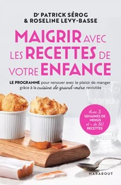 Maigrir avec les recettes de votre enfance