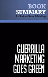 Summary: Guerrilla Marketing Goes Green - Jay Conrad and Shel Horowitz