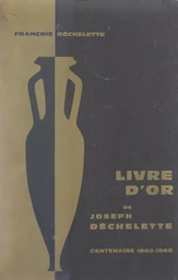 Livre d'or de Joseph Déchelette