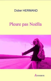 Pleure pas Noëlla