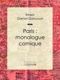 Paris : monologue comique