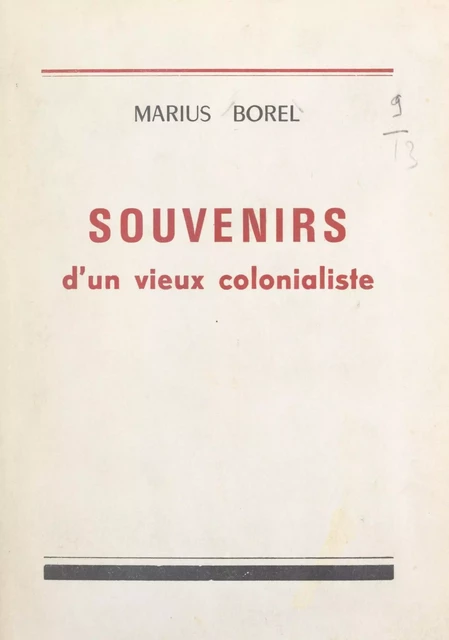 Souvenirs d'un vieux colonialiste - Marius Borel - FeniXX réédition numérique