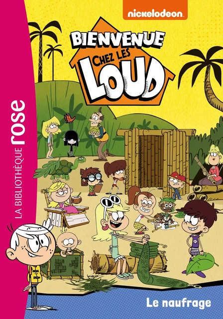 Bienvenue chez les Loud 27 - Le naufrage -  Nickelodeon - Hachette Jeunesse