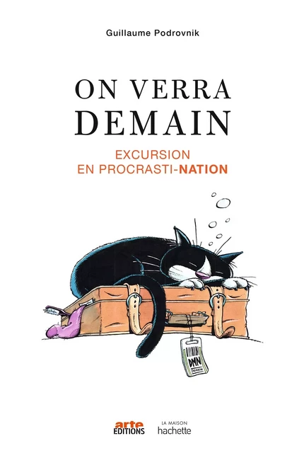 On verra demain - Guillaume Podrovnik - Hachette Pratique