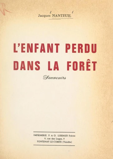 L'enfant perdu dans la forêt - Jacques Nanteuil - FeniXX réédition numérique