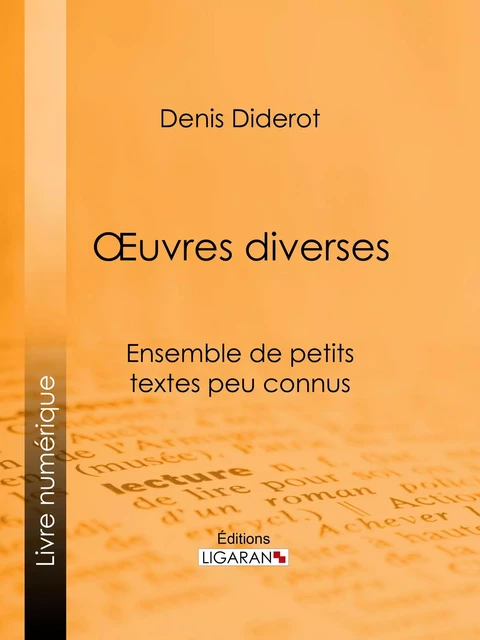 Oeuvres Diverses - Denis Diderot,  Ligaran - Ligaran