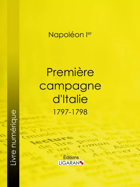 Première campagne d'Italie -  Napoléon Ier,  Ligaran - Ligaran