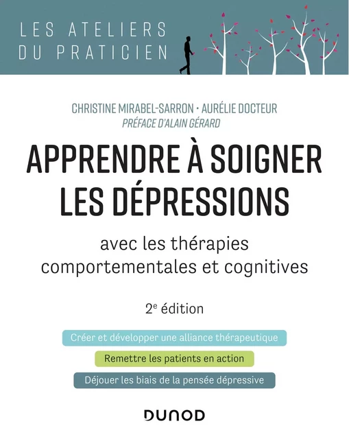 Apprendre à soigner les dépressions - 2e éd. - Christine Mirabel-Sarron, Aurélie Docteur - Dunod