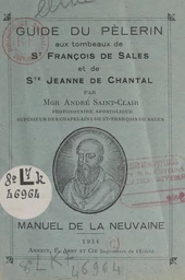 Guide du pèlerin aux tombeaux de St François de Sales et de Ste Jeanne de Chantal