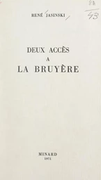 Deux accès à La Bruyère