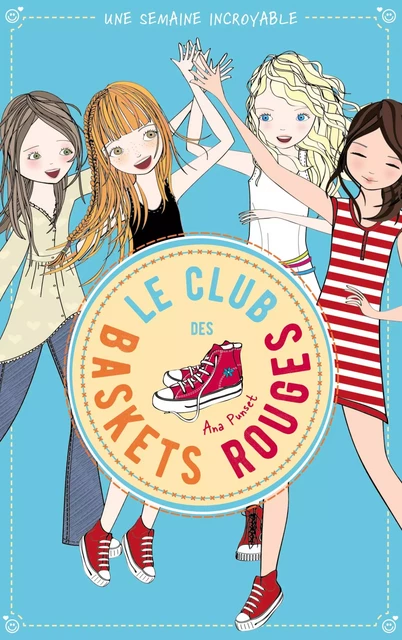 Le club des baskets rouges - Tome 5 - Une semaine incroyable - Ana Punset - Hachette Romans