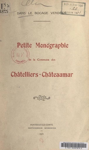 Petite monographie de la commune des Châtelliers-Châteaumur, dans le bocage vendéen - Xavier de Vallois - FeniXX réédition numérique