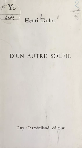 D'un autre soleil - Henri Dufor - FeniXX réédition numérique