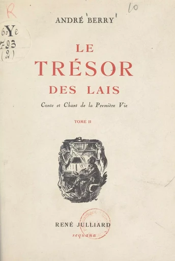 Conte et chant de la première vie. Le trésor des lais (2) - André Berry - FeniXX réédition numérique