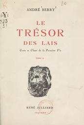 Conte et chant de la première vie. Le trésor des lais (2)