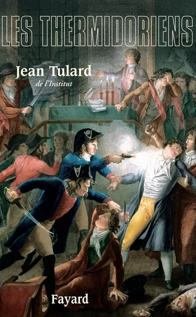 Les Thermidoriens - Jean Tulard - Fayard