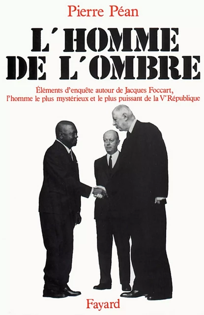 L'Homme de l'ombre - Pierre Péan - Fayard